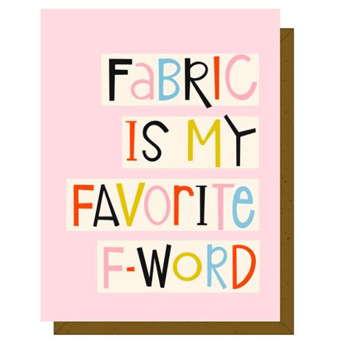 Fabric is My Favorite Greeting Card