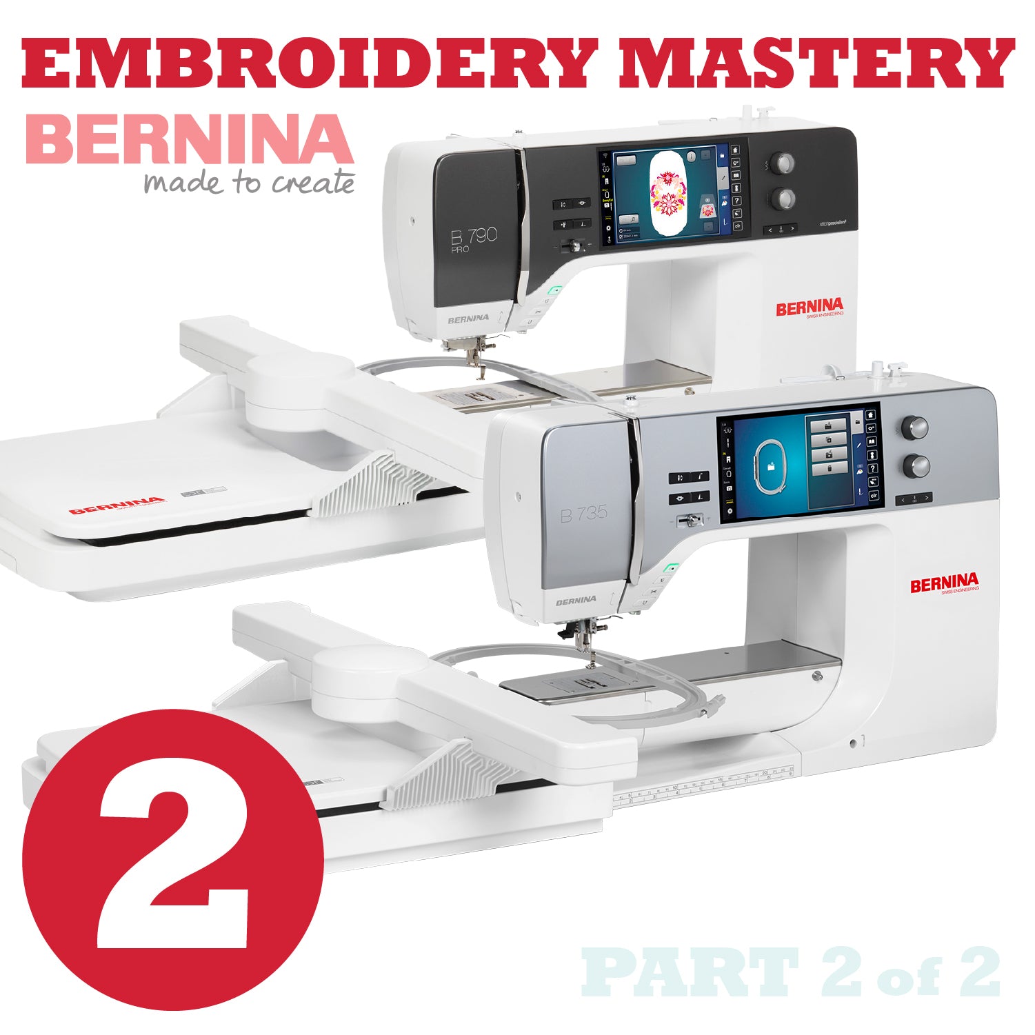 Bernina Embroidery Mastery Part 2