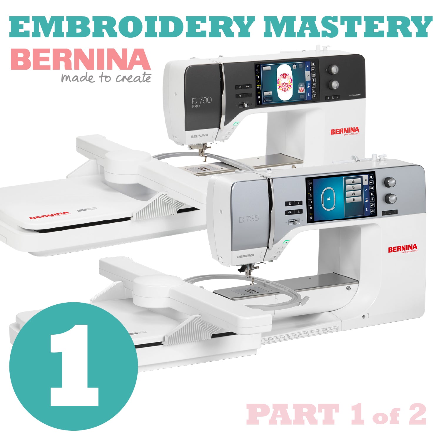 Bernina Embroidery Mastery Part 1