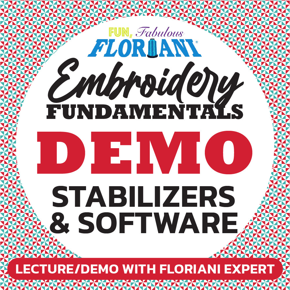 Embroidery Fundamentals: Floriani Lecture/Demo Event