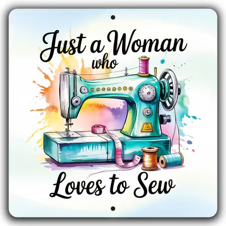 Just A Woman Who Loves To Sew Sign