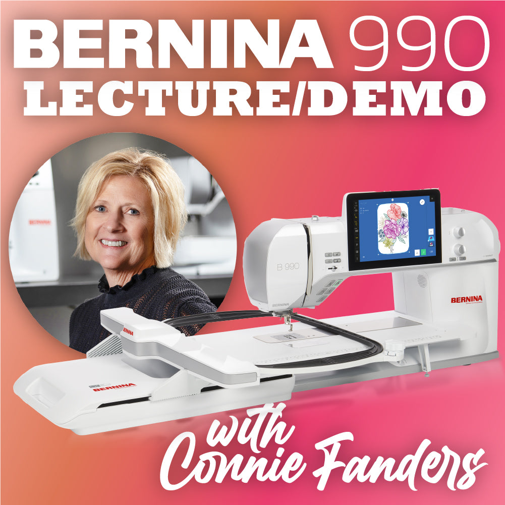 Bernina 990 Lecture/Demo with Connie Fanders