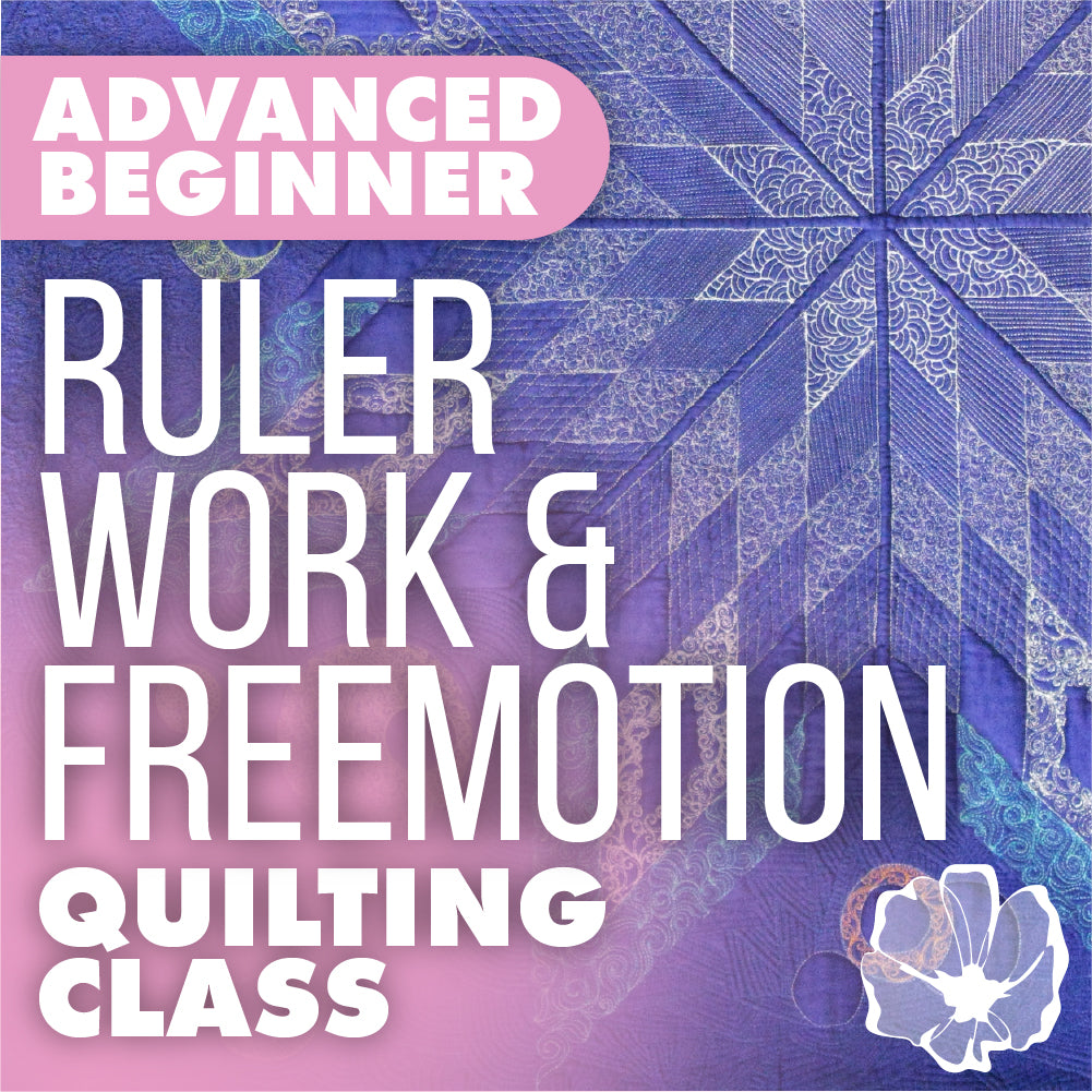 Advanced Beginner & Intro Ruler Work Free-Motion Quilting Class