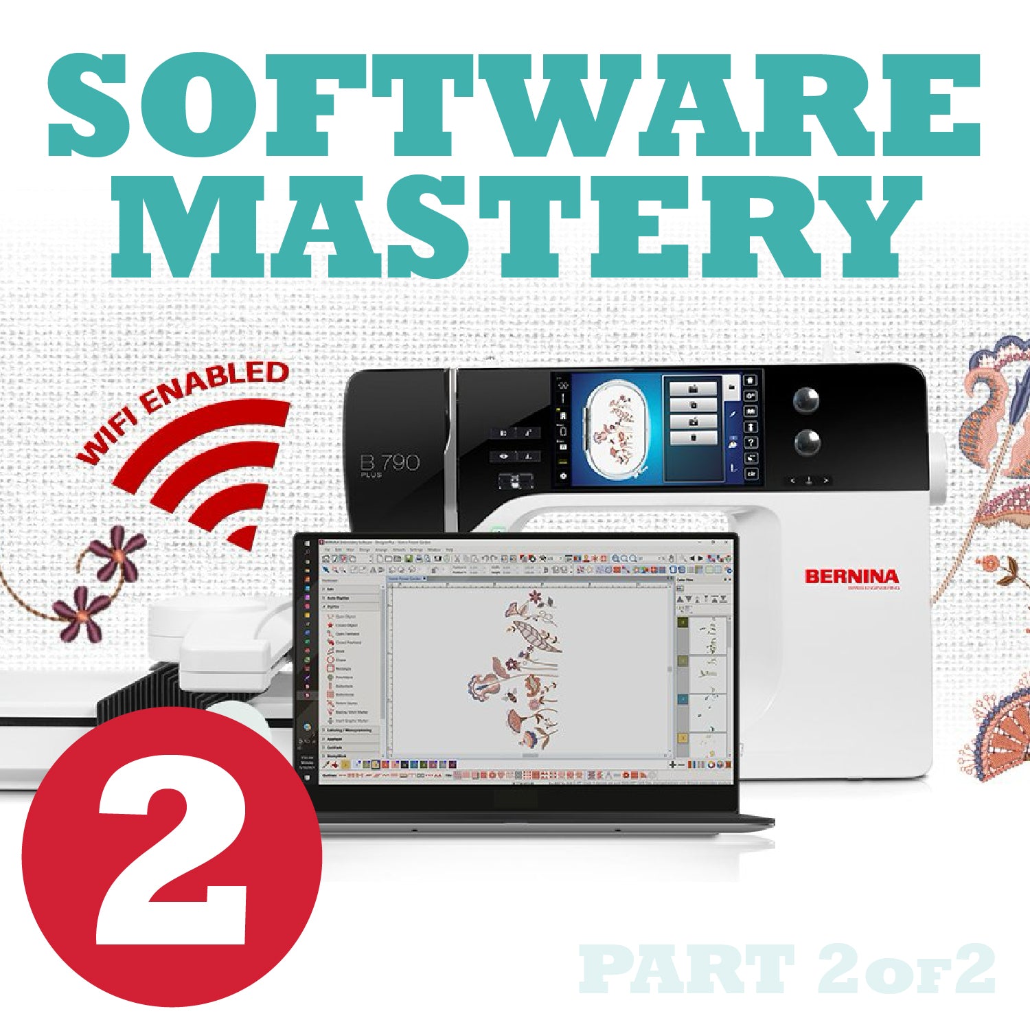 Bernina Software Mastery Part 2