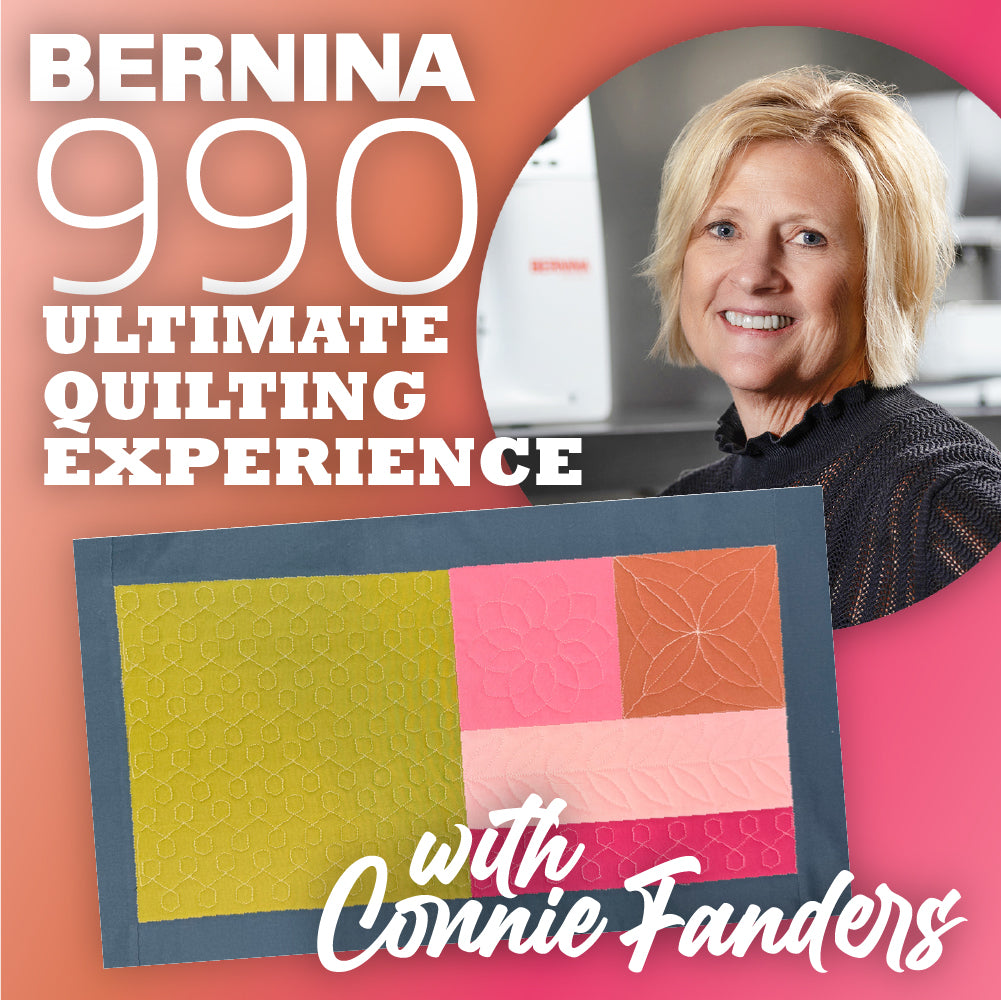 Bernina 990 Ultimate Quilting Experience with Connie Fanders