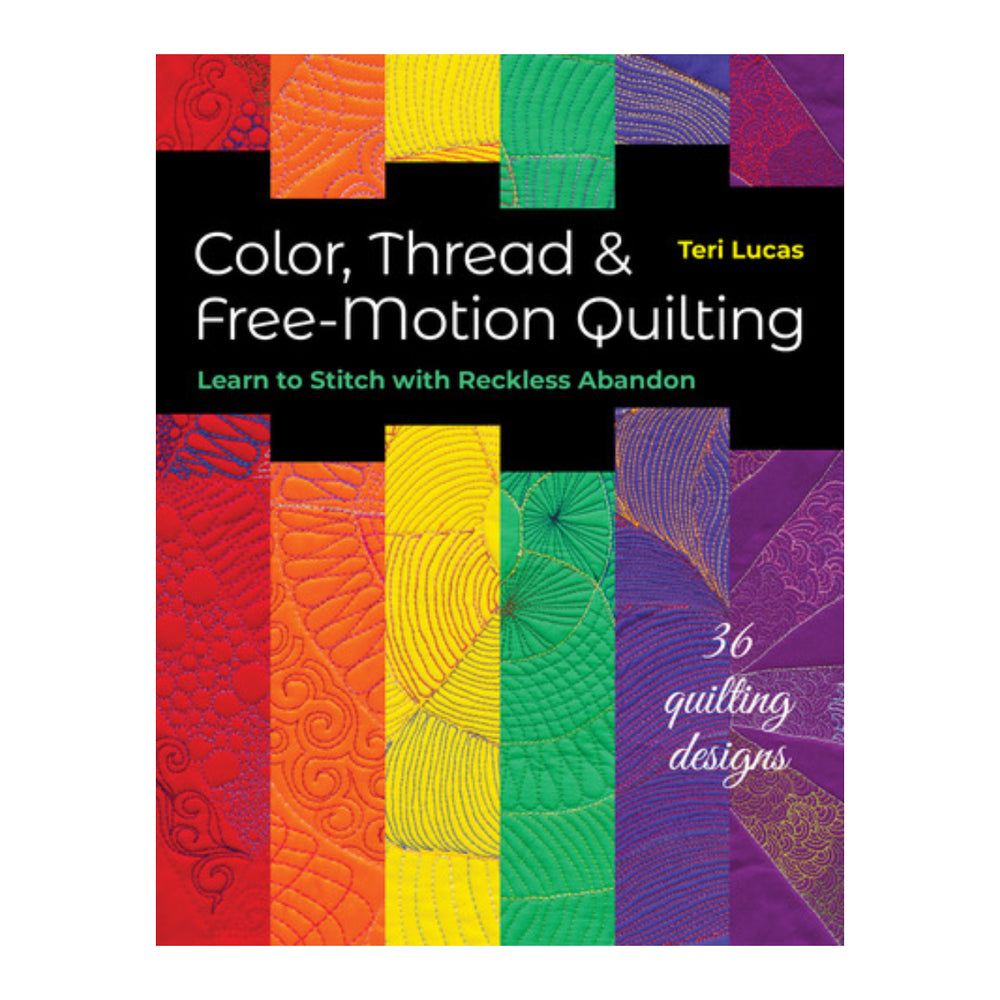 Color, Thread & Free-Motion Quilting Guidebook