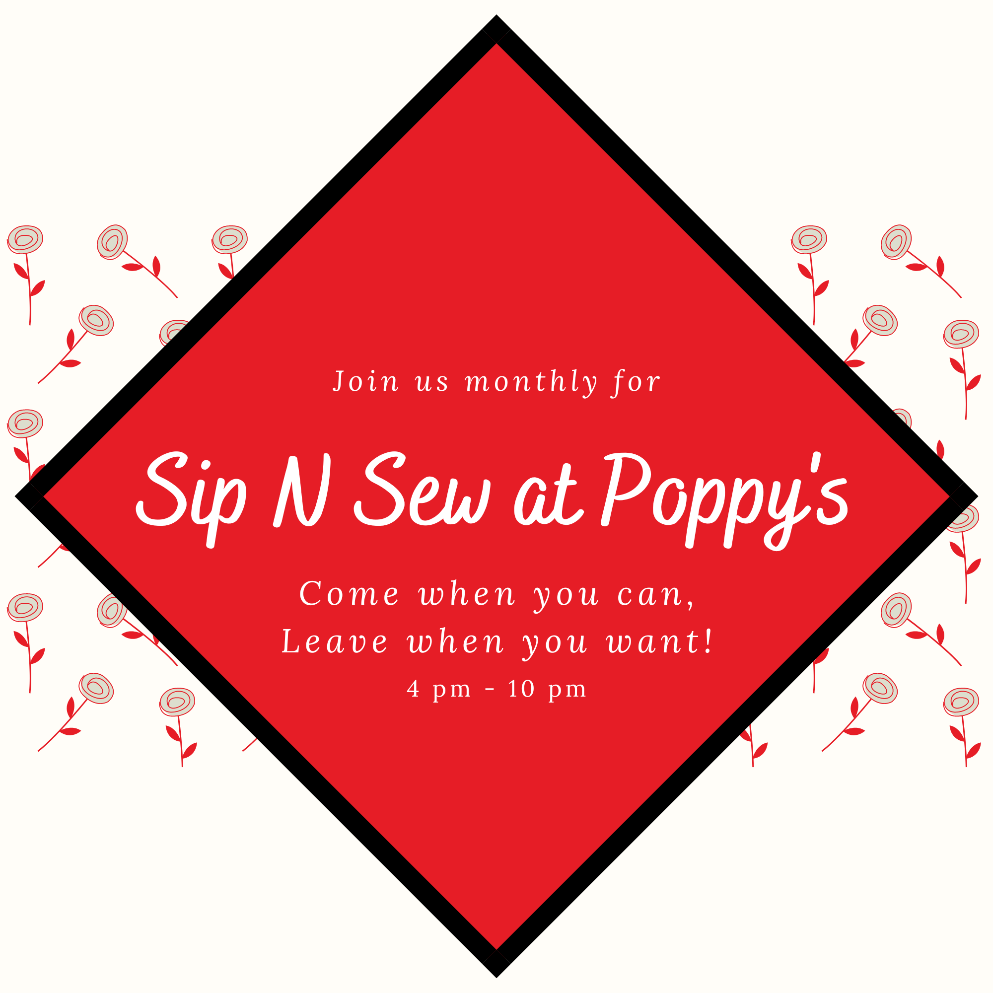 First Friday - Sip N Sew at Poppy's